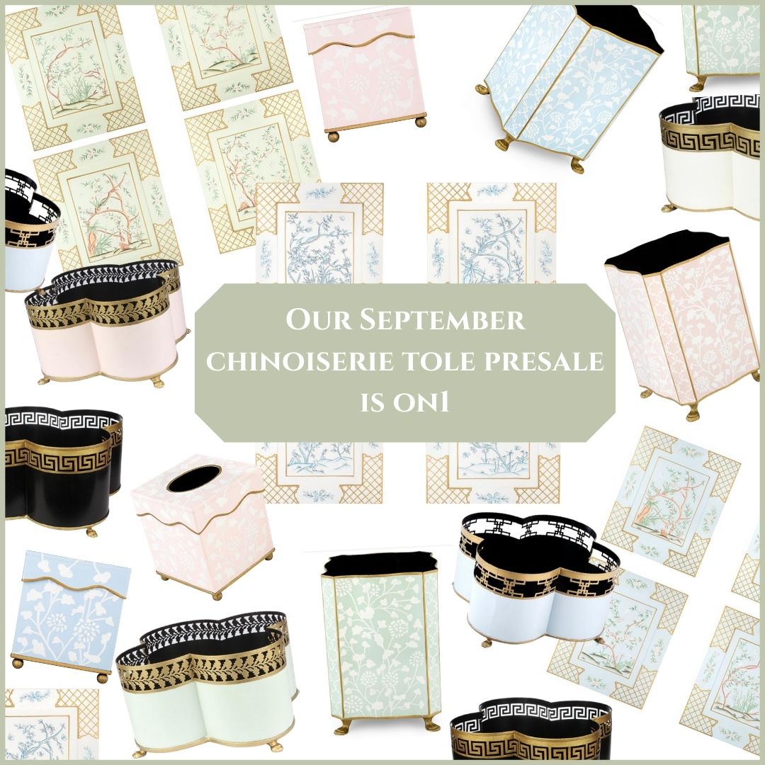 Our Presale for our Sept. chinoiserie tole shipment is on!