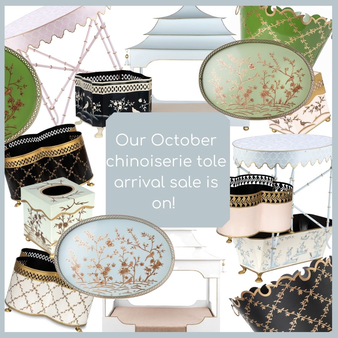 Our October chinoiserie tole arrival sale is on!