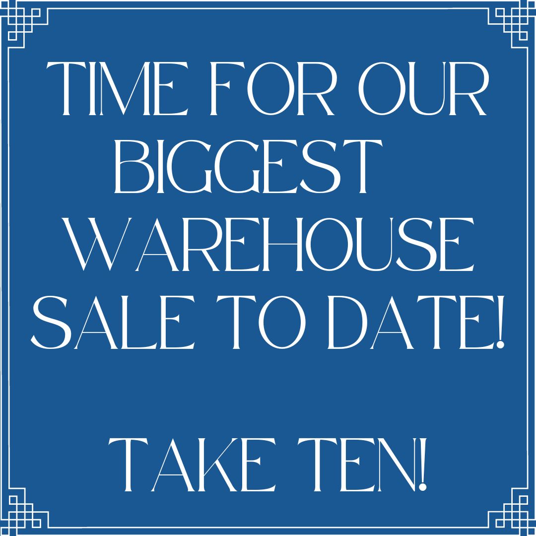 Our biggest warehouse sale to date, take ten!!!!!