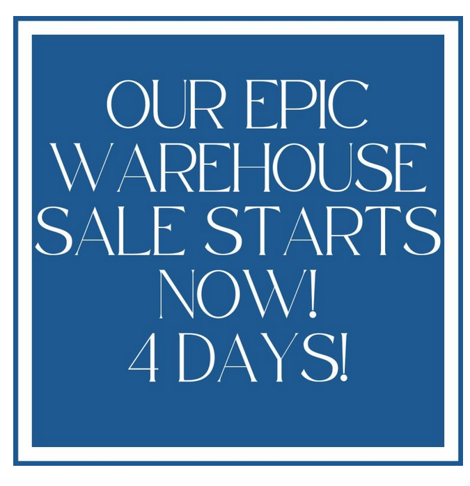 Our epic warehouse sale continues…..